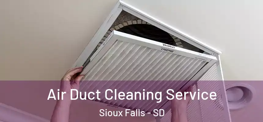  Air Duct Cleaning Service Sioux Falls - SD