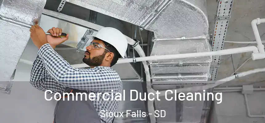  Commercial Duct Cleaning Sioux Falls - SD