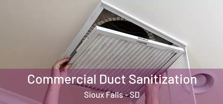Commercial Duct Sanitization Sioux Falls - SD