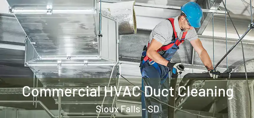  Commercial HVAC Duct Cleaning Sioux Falls - SD