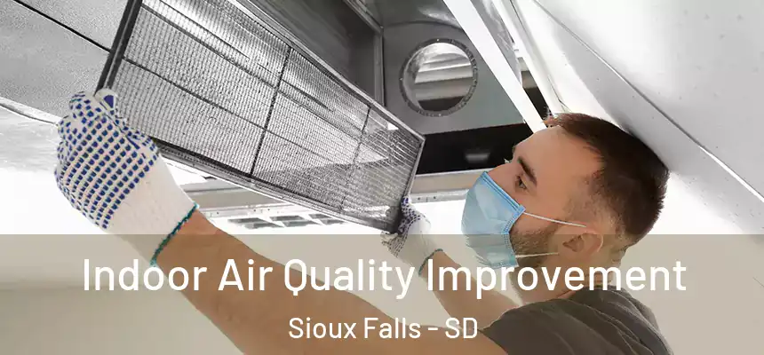  Indoor Air Quality Improvement Sioux Falls - SD